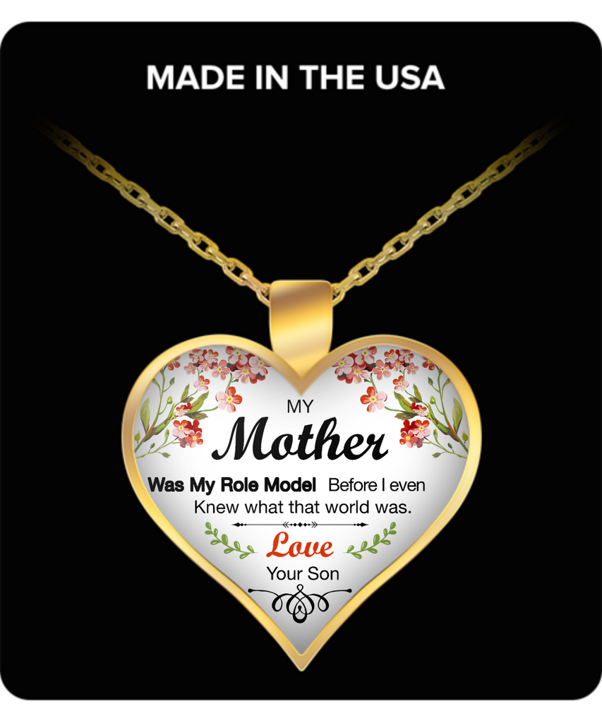 My Mother, Was My Role Model Mothers Day Necklace for Mom - Awesome Gift for a Mother from Son - Unique Mothers Day and Birthday Gifts for Her from Son
