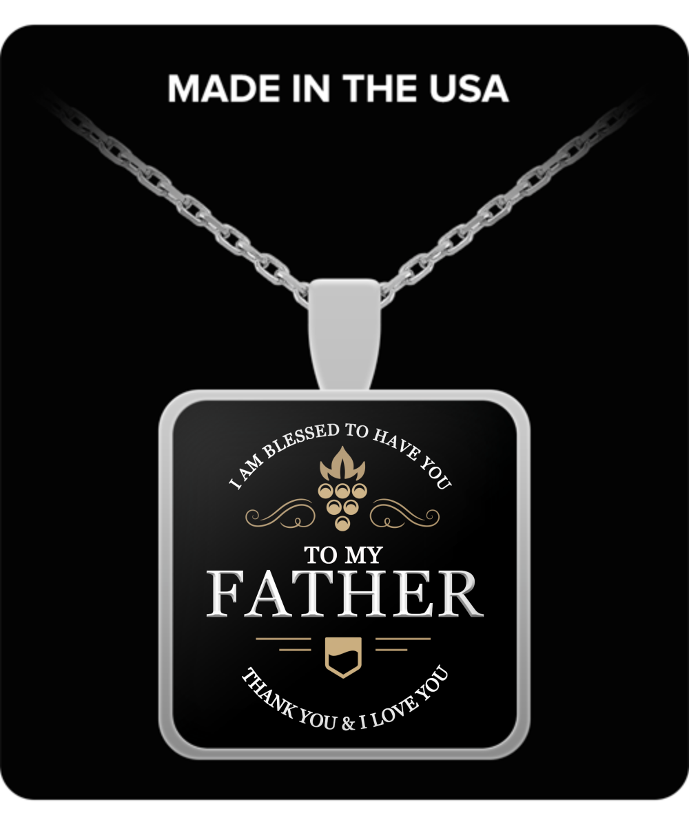 To My Father Thank You and I Love You Square Pendant Necklace - Extreme Fathers Day Gifts Ideas for Father from Son, Daughter - Cool Presents For Father