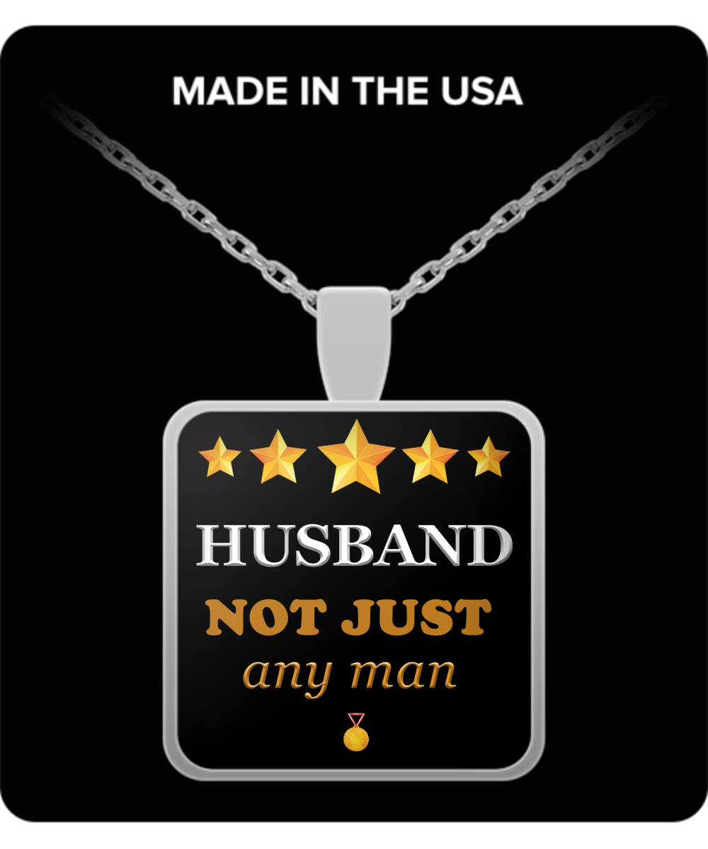 Husband Not Just Any Man Square Pendant Silver Plated Necklace-Fathers Day Gifts Ideas for Him from Wife - Cool Presents For Husband